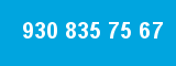 930 835 75 67